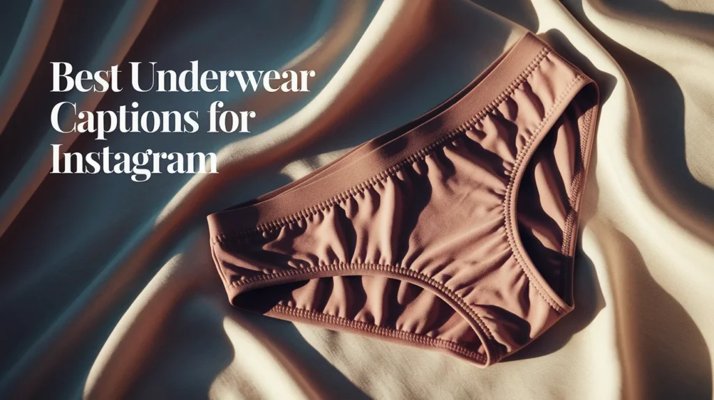 Best Underwear Captions for Instagram