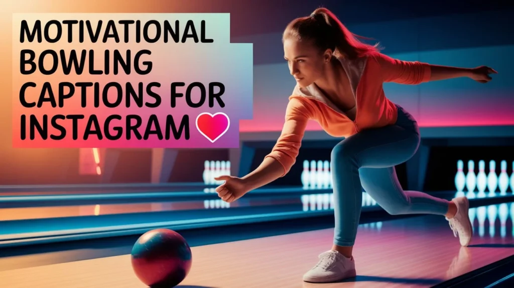 Motivational Bowling Captions for Instagram 