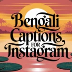 Bengali Captions for Instagram