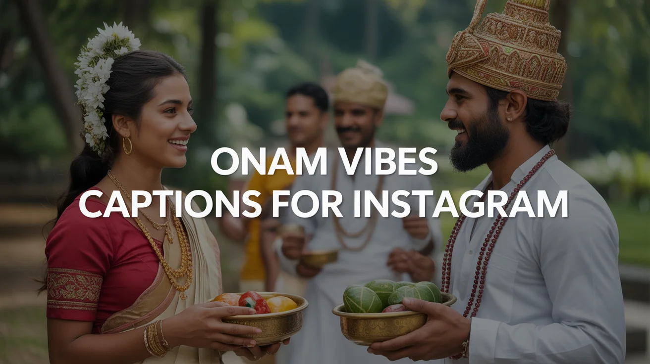 Onam Vibes Captions for Instagram