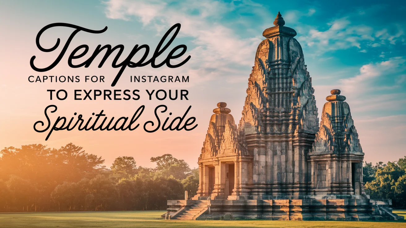 Temple Captions for Instagram to Express Your Spiritual Side